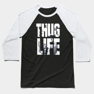 THUG LIFE Baseball T-Shirt